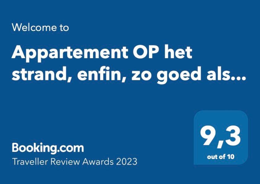 Appartement Op Het Strand, Enfin, Zo Goed Als... コクセッド エクステリア 写真